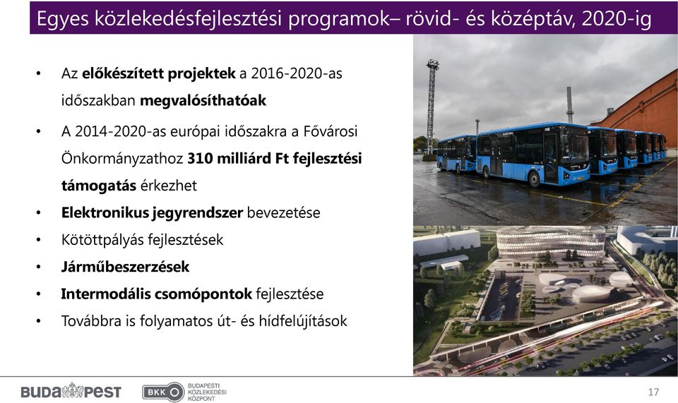 310 milliárd Ft fejlesztési támogatás érkezhet Elektronikus jegyrendszer bevezetése Kötöttpályás