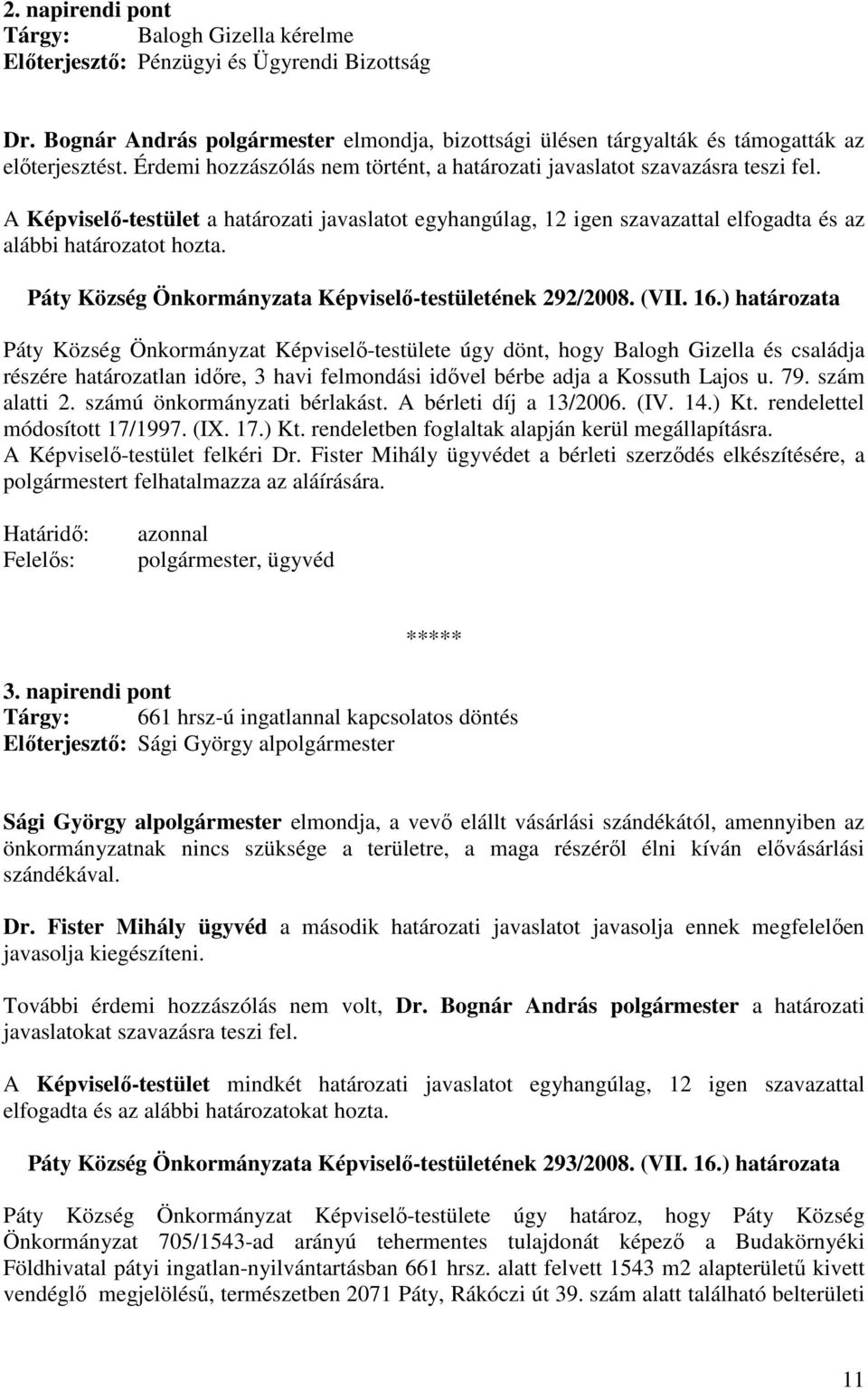 Páty Község Önkormányzata Képviselı-testületének 292/2008. (VII. 16.