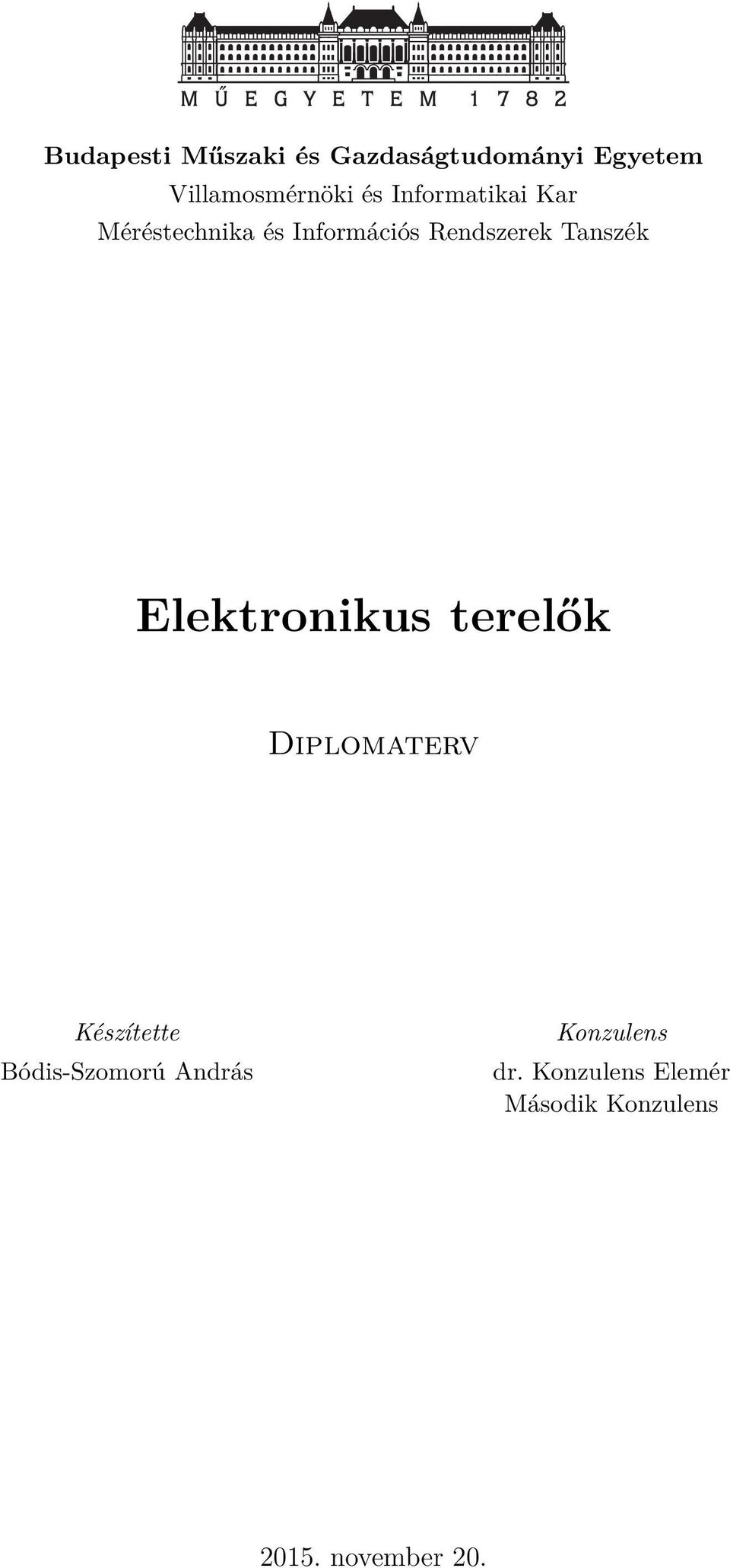 Elektronikus terelők Diplomaterv Készítette Bódis-Szomorú András