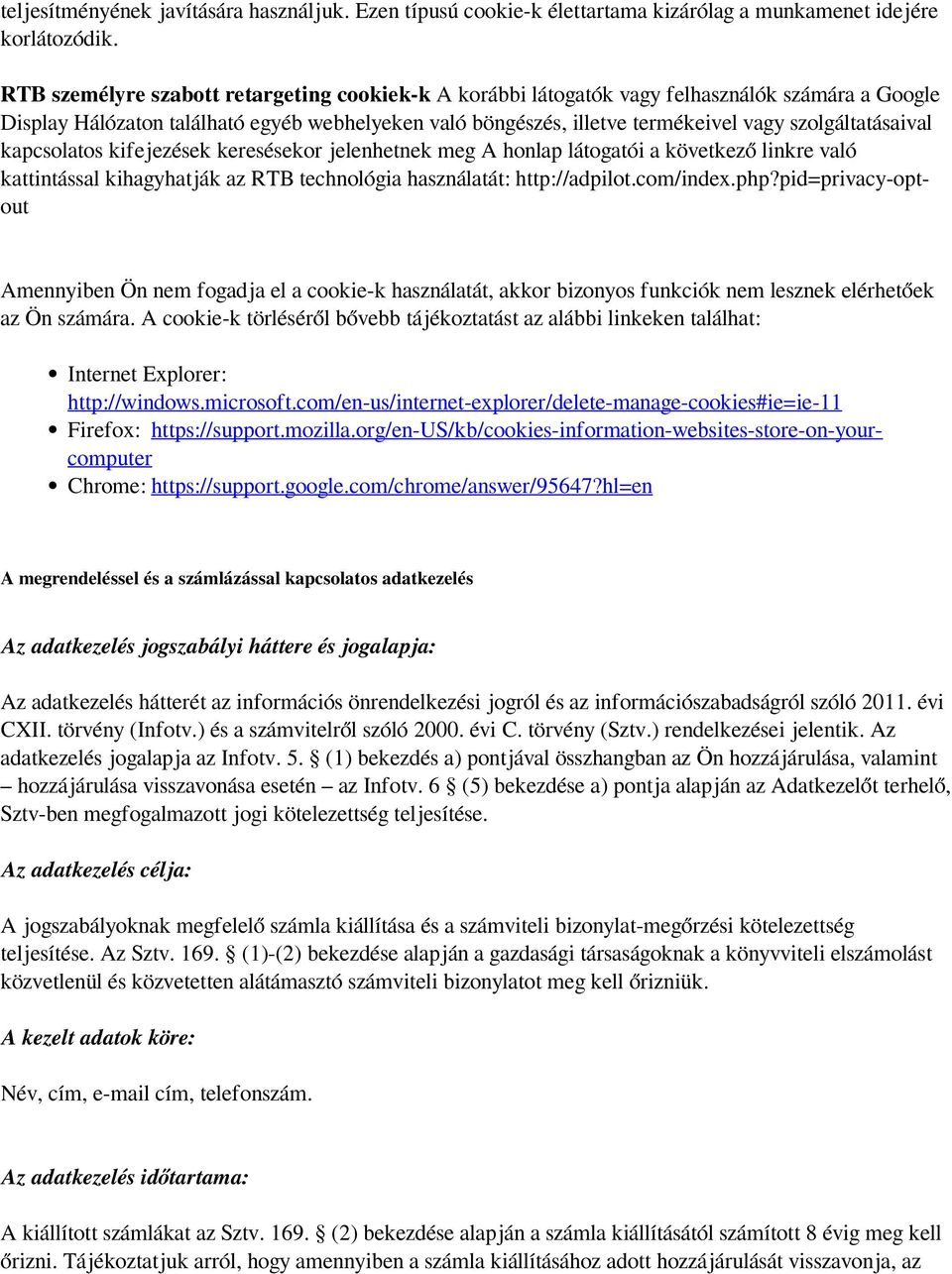 szolgáltatásaival kapcsolatos kifejezések keresésekor jelenhetnek meg A honlap látogatói a következő linkre való kattintással kihagyhatják az RTB technológia használatát: http://adpilot.com/index.php?