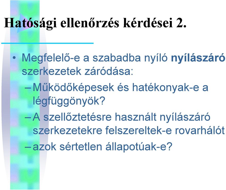 Működőképesek és hatékonyak-e a légfüggönyök?