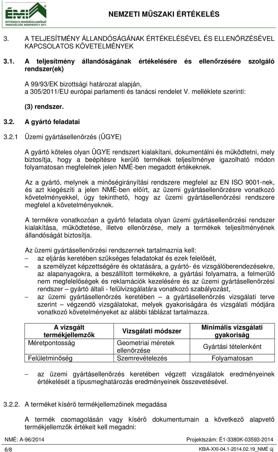 melléklete szerinti: (3) rendszer. 3.2.