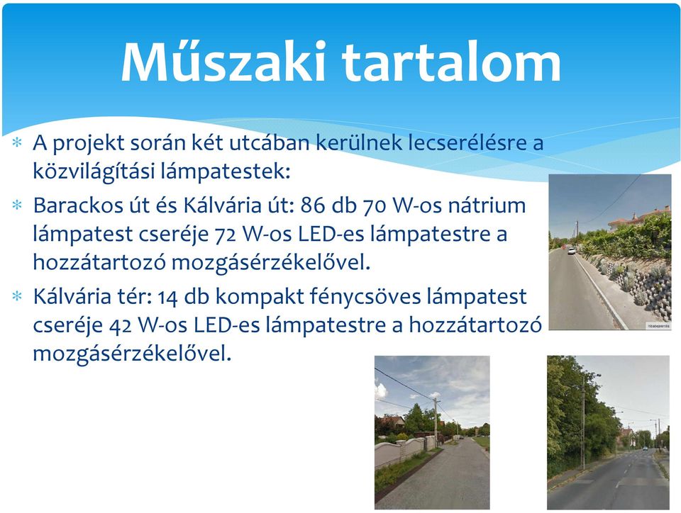 W-os LED-es lámpatestre a hozzátartozó mozgásérzékelővel.