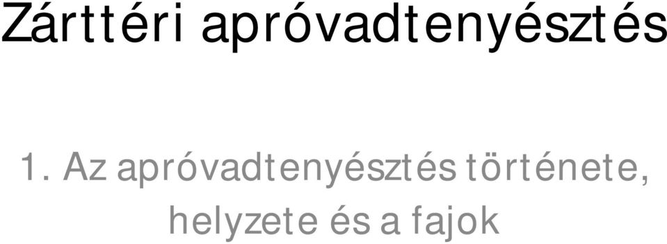 Az apróvadtenyésztés