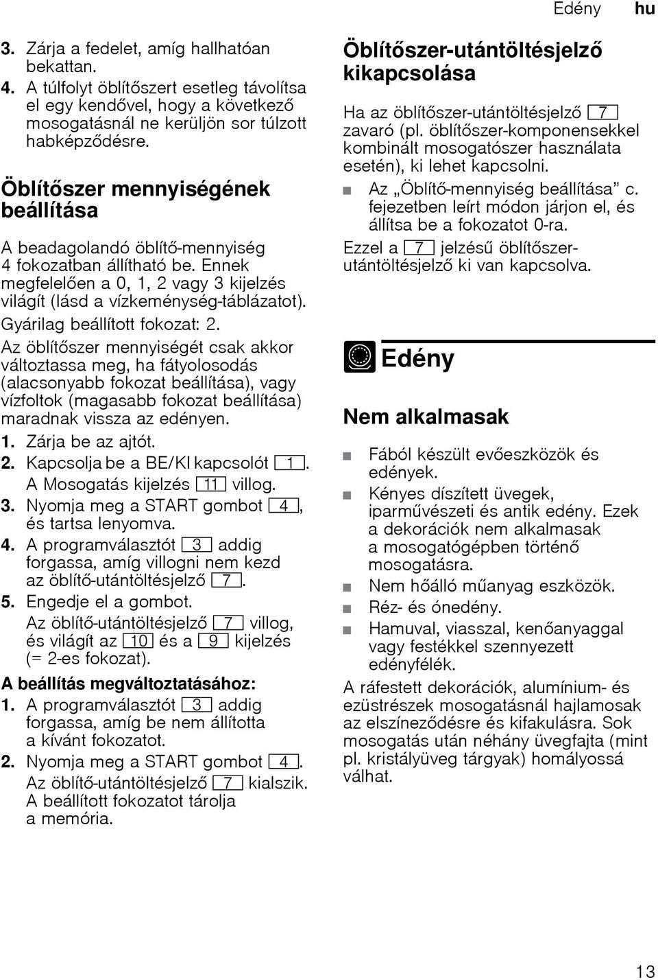 Gyárilag beállított fokozat: 2.