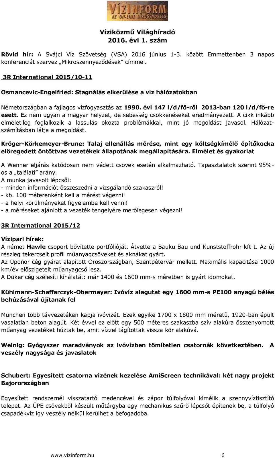 Ez nem ugyan a magyar helyzet, de sebesség csökkenéseket eredményezett. A cikk inkább elméletileg foglalkozik a lassulás okozta problémákkal, mint jó megoldást javasol.