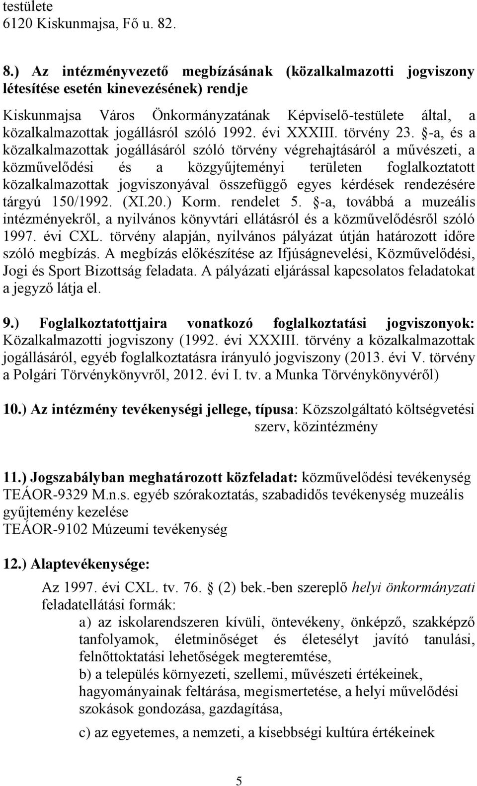 szóló 1992. évi XXXIII. törvény 23.