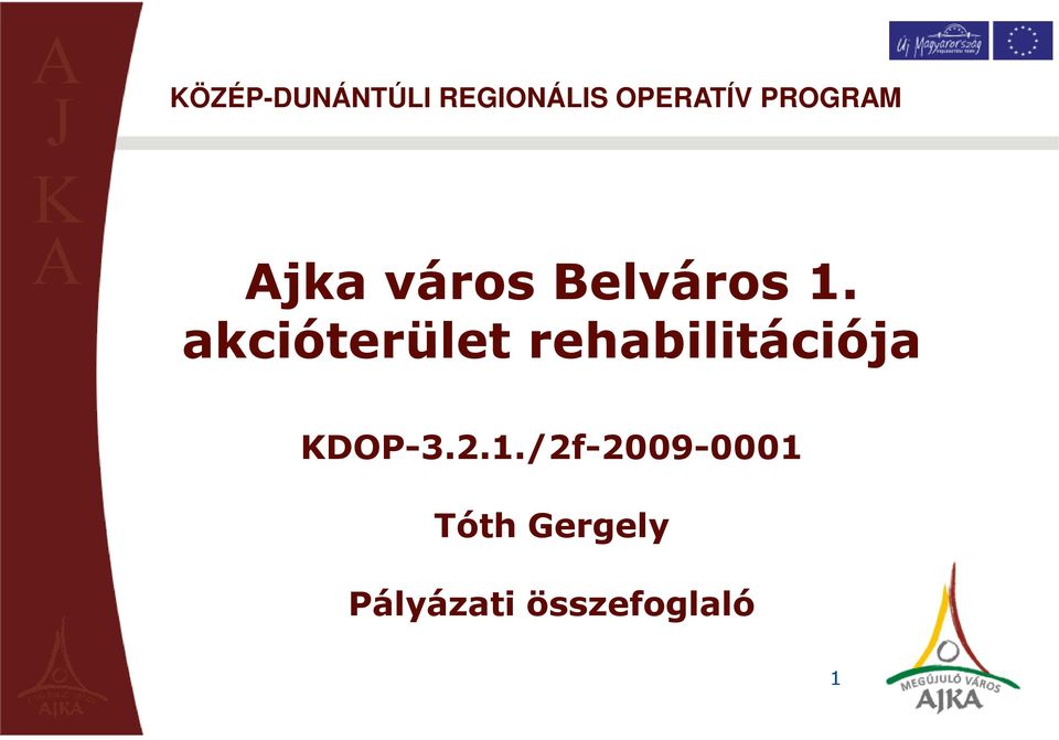 akcióterület rehabilitációja KDOP-3.2.1.