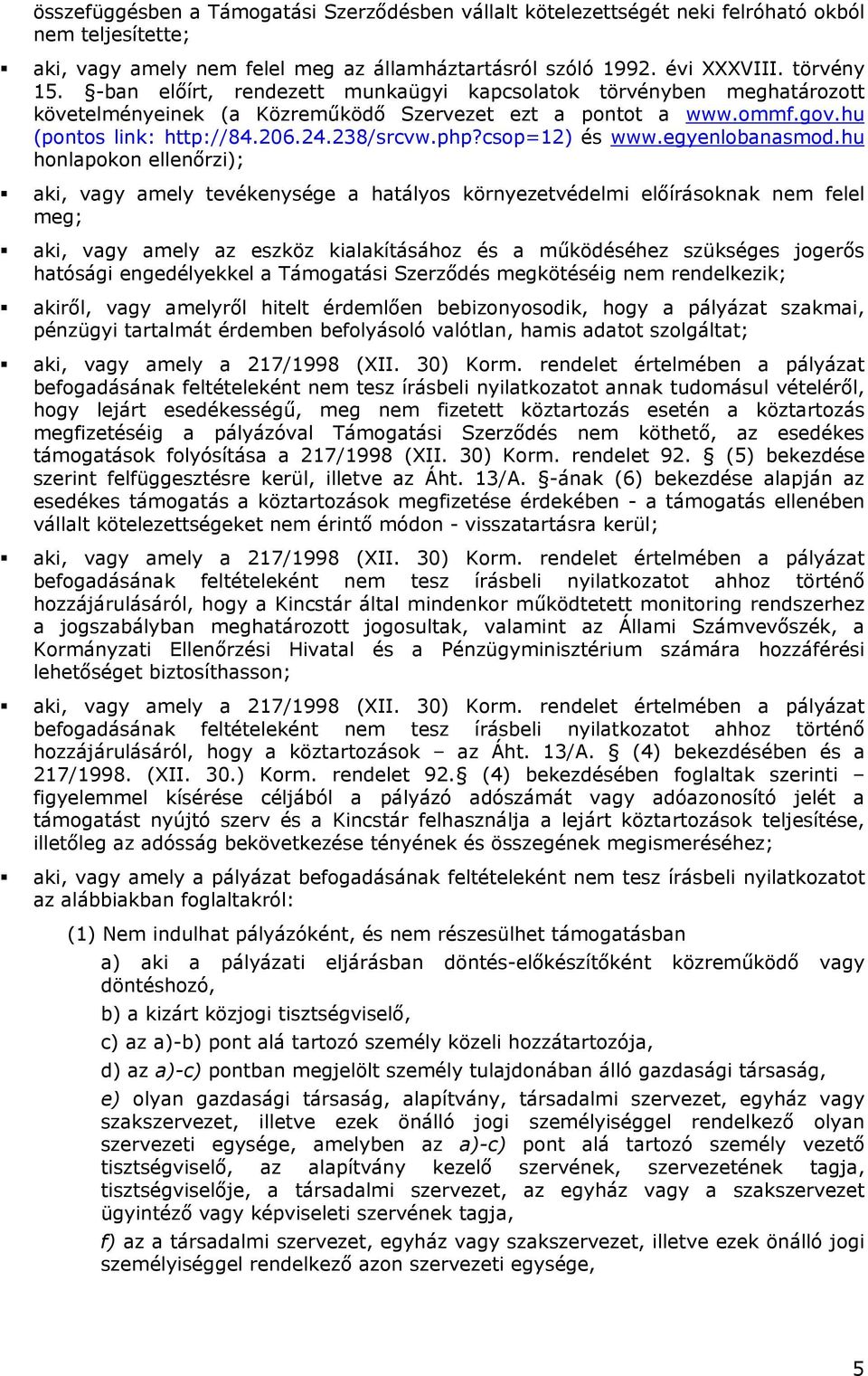 csop=12) és www.egyenlobanasmod.
