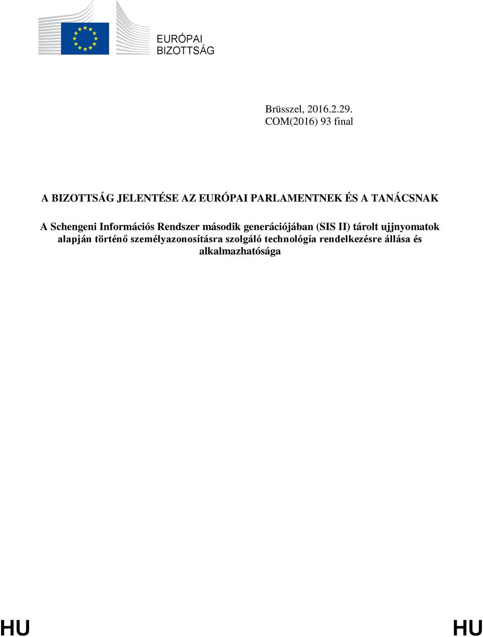 TANÁCSNAK A Schengeni Információs Rendszer második generációjában (SIS II)