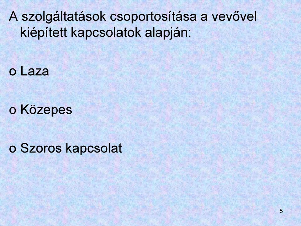 kiépített kapcsolatok