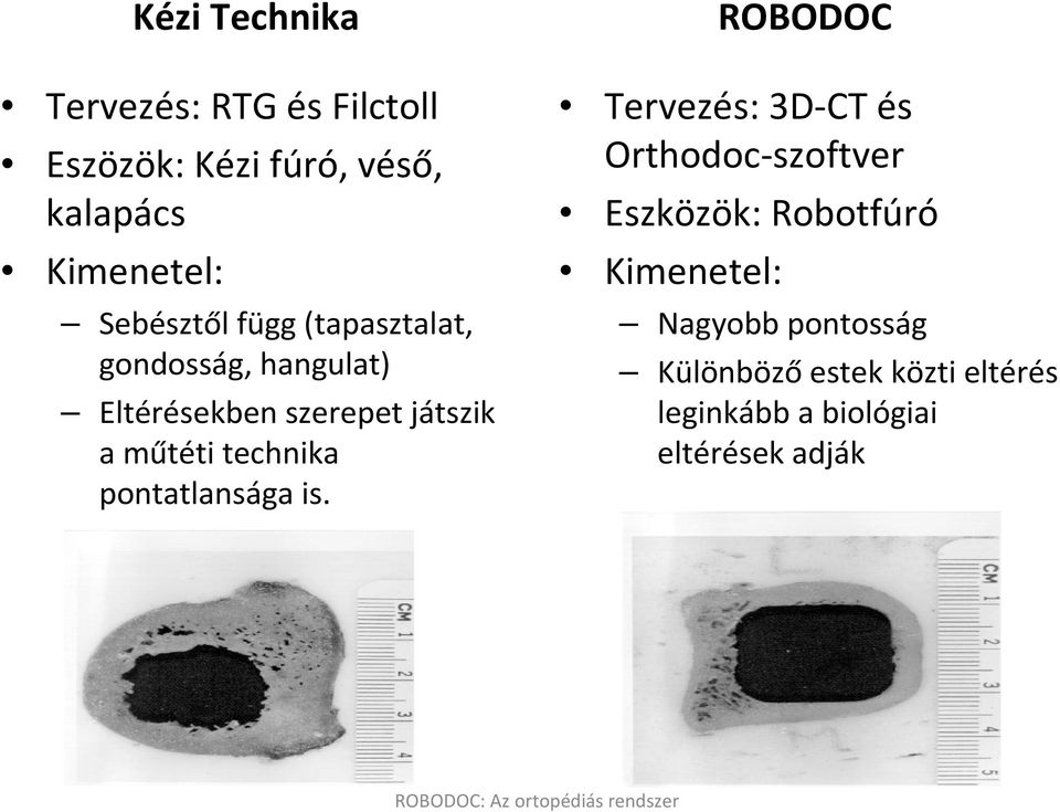 technika pontatlansága is.