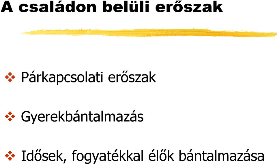 Gyerekbántalmazás Idősek,