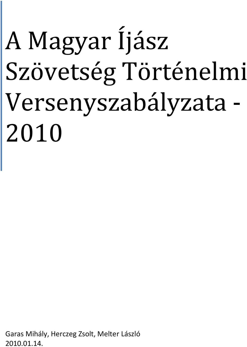 Versenyszabályzata - 2010