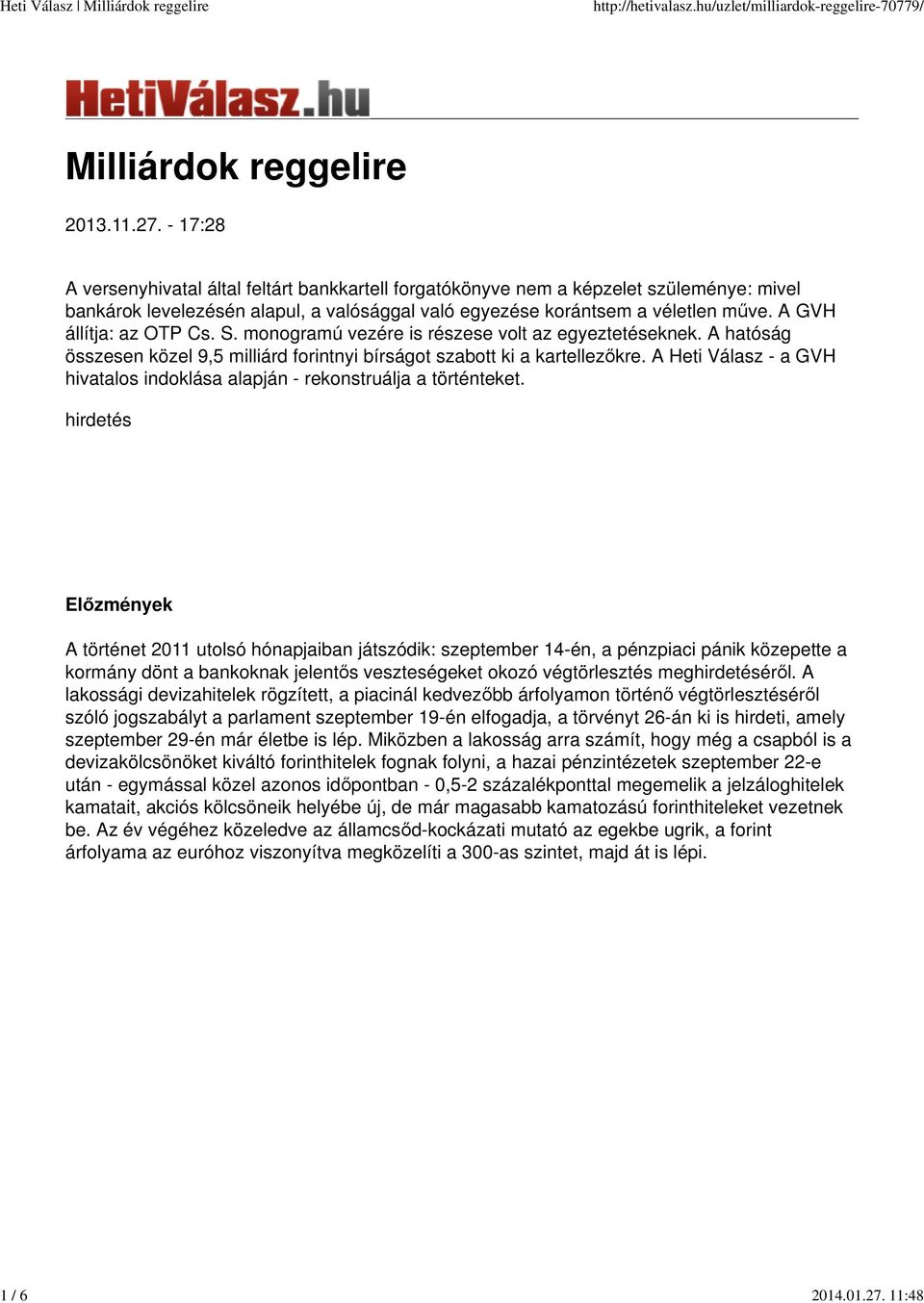 A Heti Válasz - a GVH hivatalos indoklása alapján - rekonstruálja a történteket.