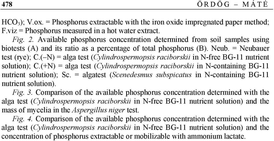 ( N) = alga test (Cylindrospermopsis raciborskii in N-free BG-11 nutrient solution); C.(+N) = alga test (Cylindrospermopsis raciborskii in N-containing BG-11 nutrient solution); Sc.