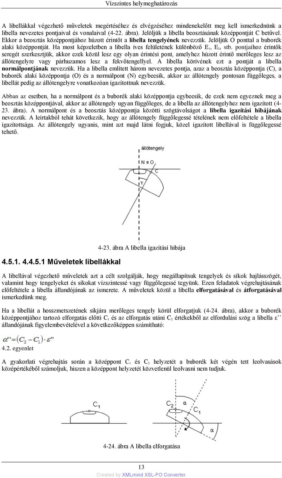 Ha most képzeletben a libella íves felületének különböző E 1, E 2, stb.