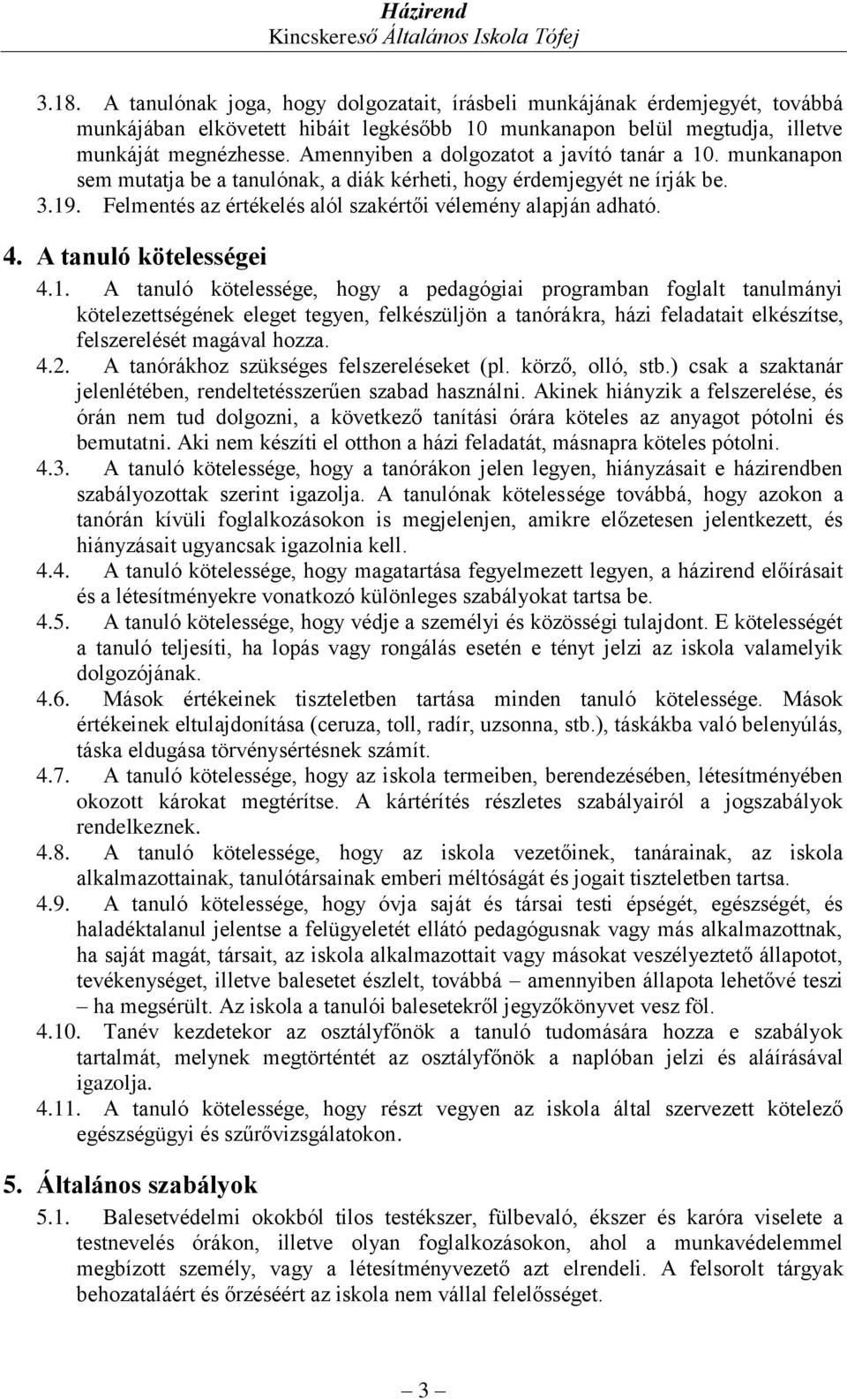 4. A tanuló kötelességei 4.1.