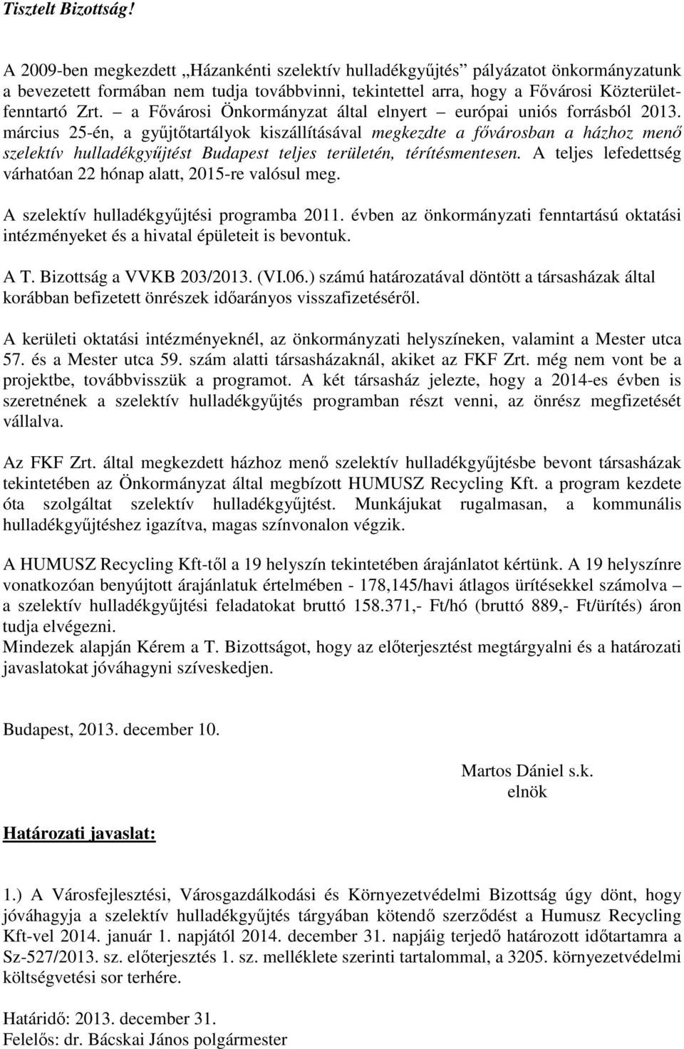 a Fővárosi Önkormányzat által elnyert európai uniós forrásból 2013.