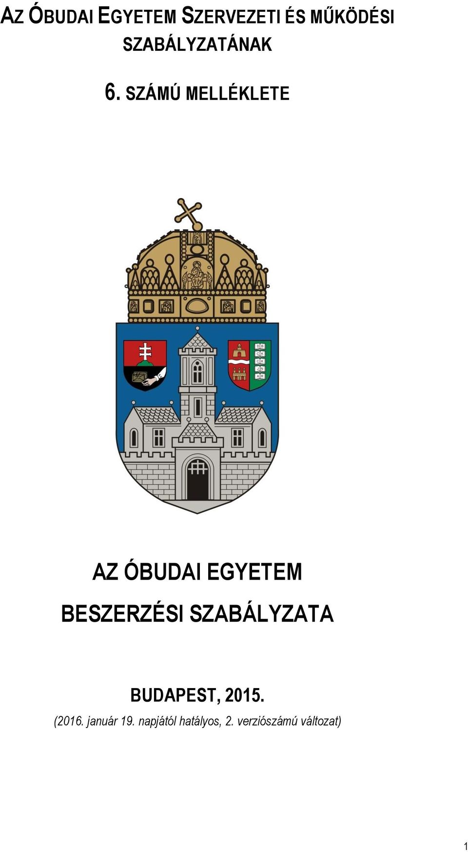 SZÁMÚ MELLÉKLETE AZ ÓBUDAI EGYETEM BESZERZÉSI