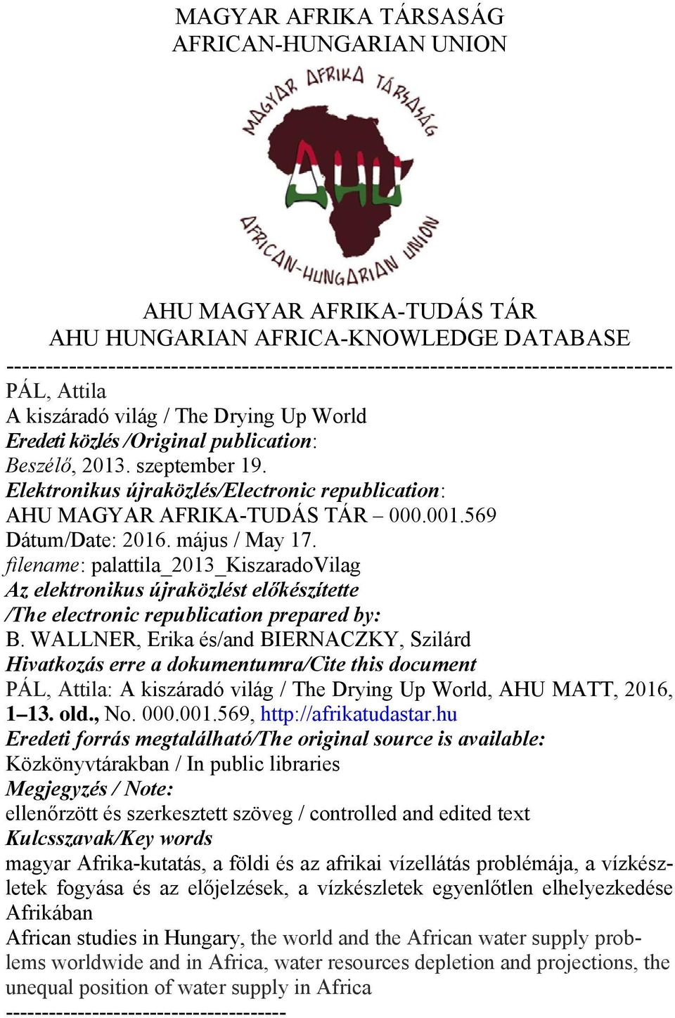 szeptember 19. Elektronikus újraközlés/electronic republication: AHU MAGYAR AFRIKA-TUDÁS TÁR 000.001.569 Dátum/Date: 2016. május / May 17.