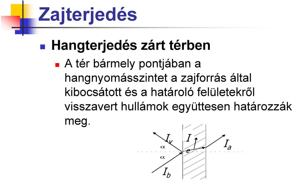 által kibocsátott és a határoló felületekről