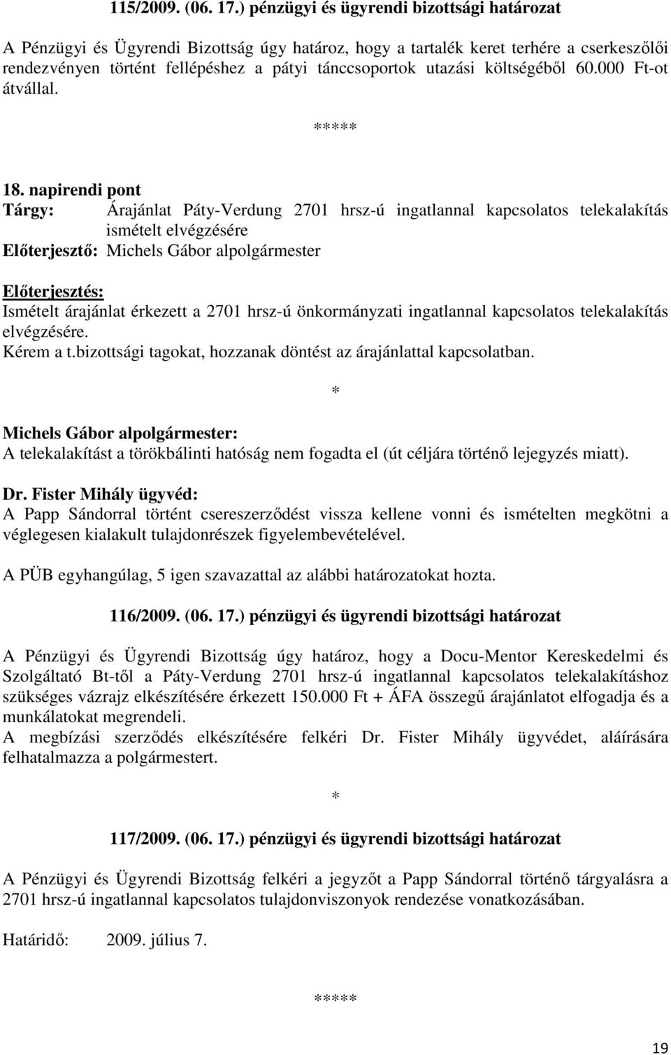 költségébıl 60.000 Ft-ot átvállal. 18.