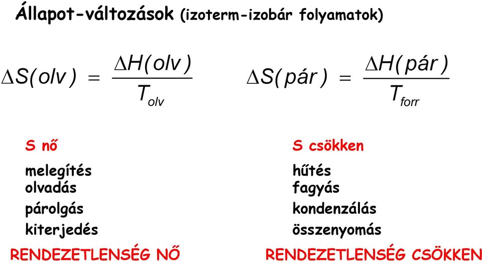 melegítés olvadás párolgás kiterjedés RENDEZELENSÉG NŐ S