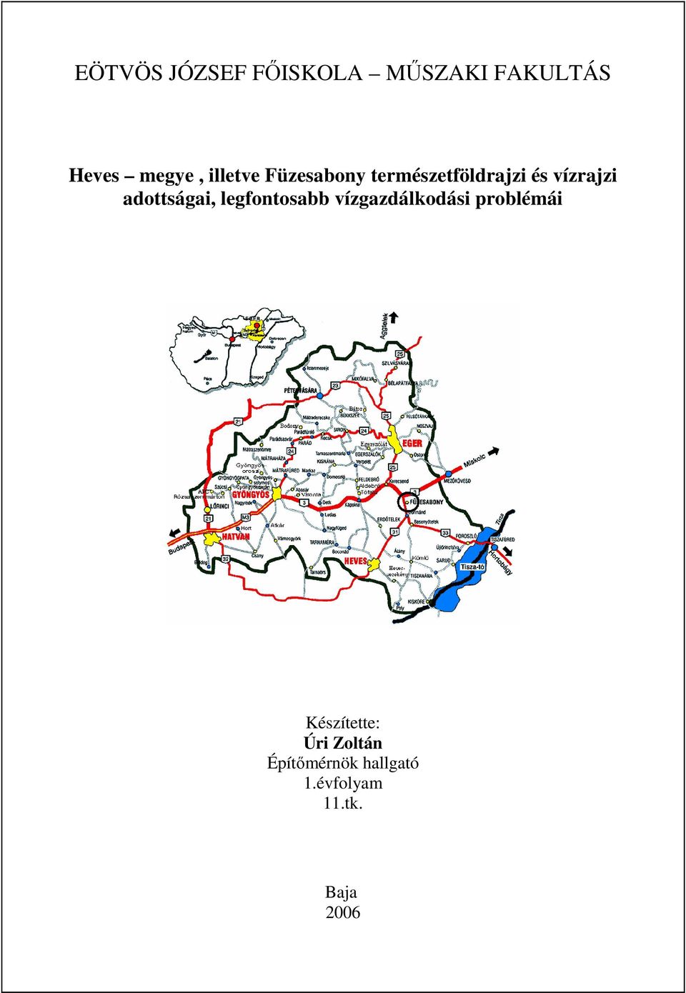 adottságai, legfontosabb vízgazdálkodási problémái