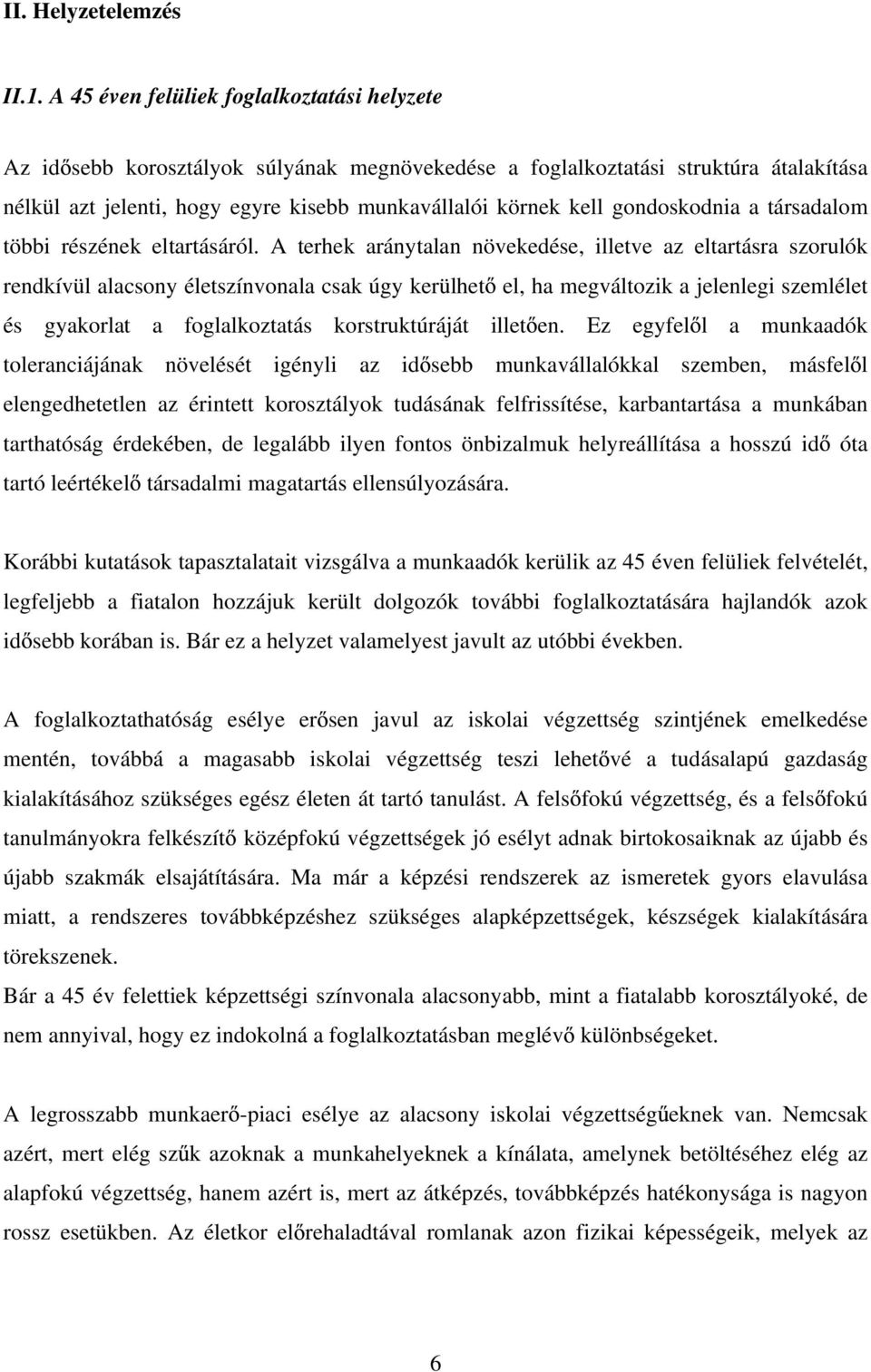 gondoskodnia a társadalom többi részének eltartásáról.