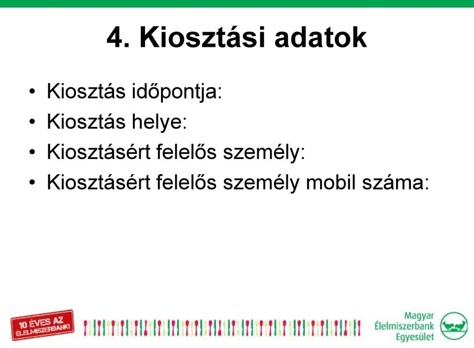 Kiosztásért felelős személy: