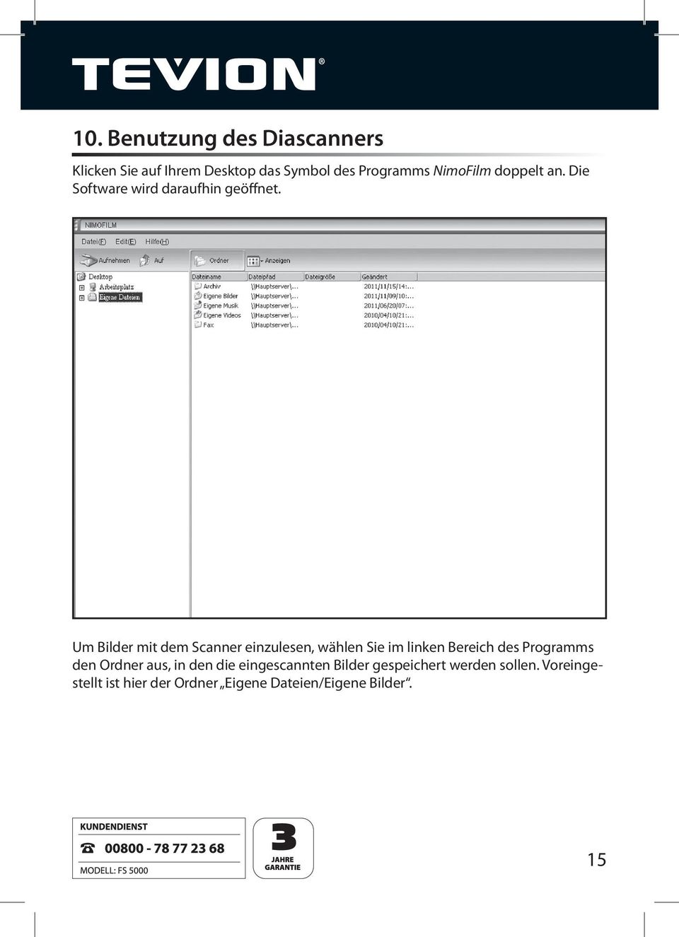 Um Bilder mit dem Scanner einzulesen, wählen Sie im linken Bereich des Programms den Ordner