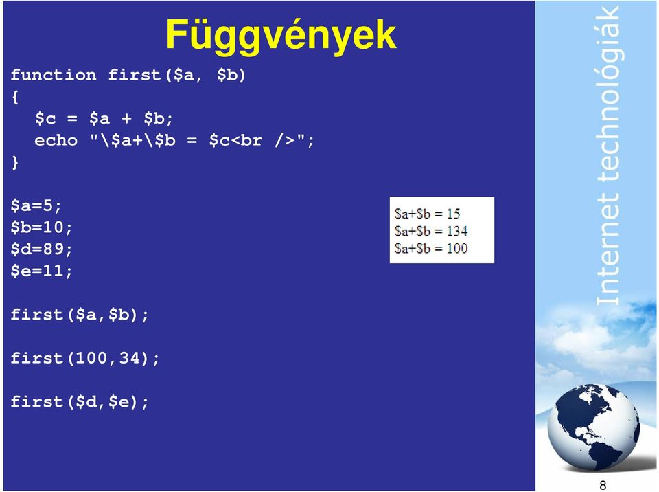 />"; $a=5; $b=10; $d=89; $e=11;