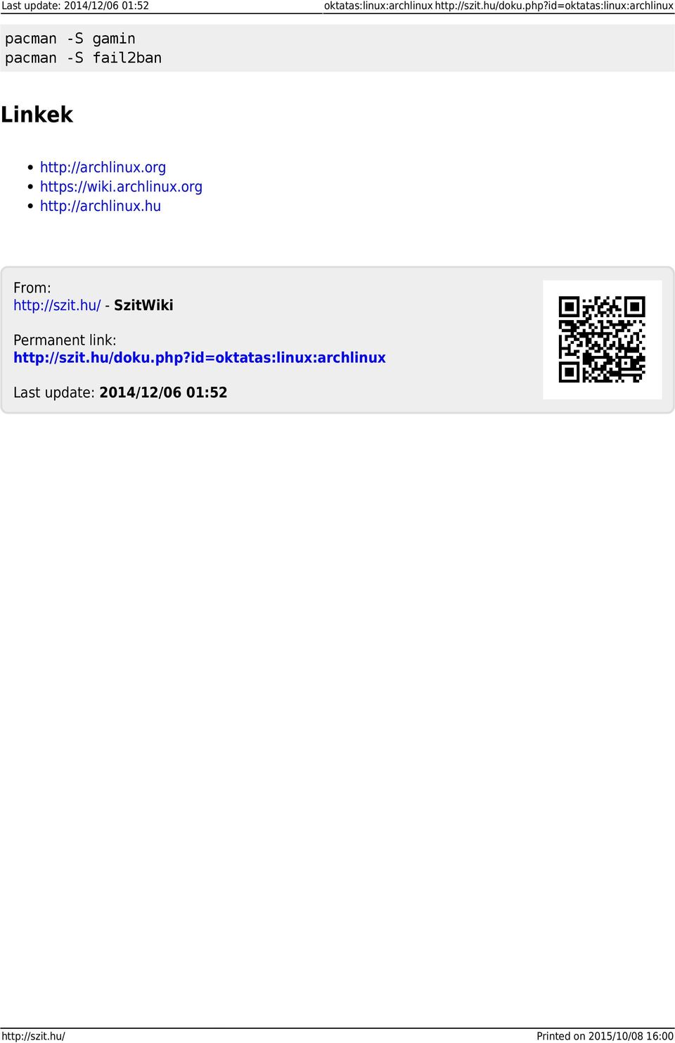 org https://wiki.archlinux.org http://archlinux.hu From: http://szit.