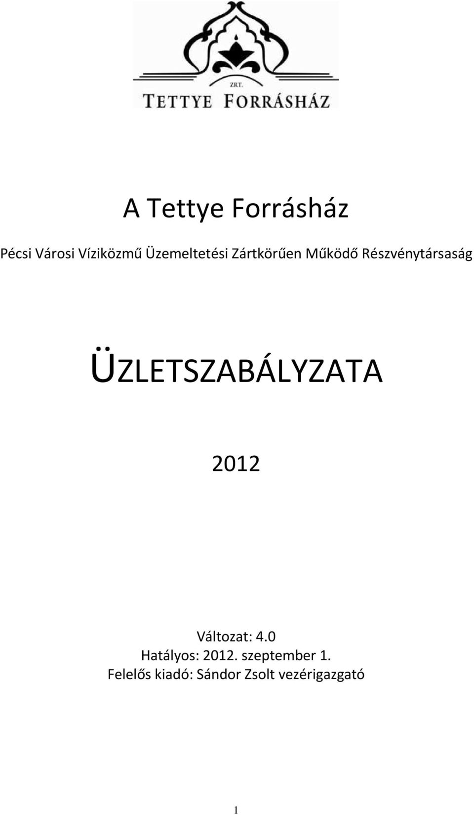 ÜZLETSZABÁLYZATA 2012 Változat: 4.