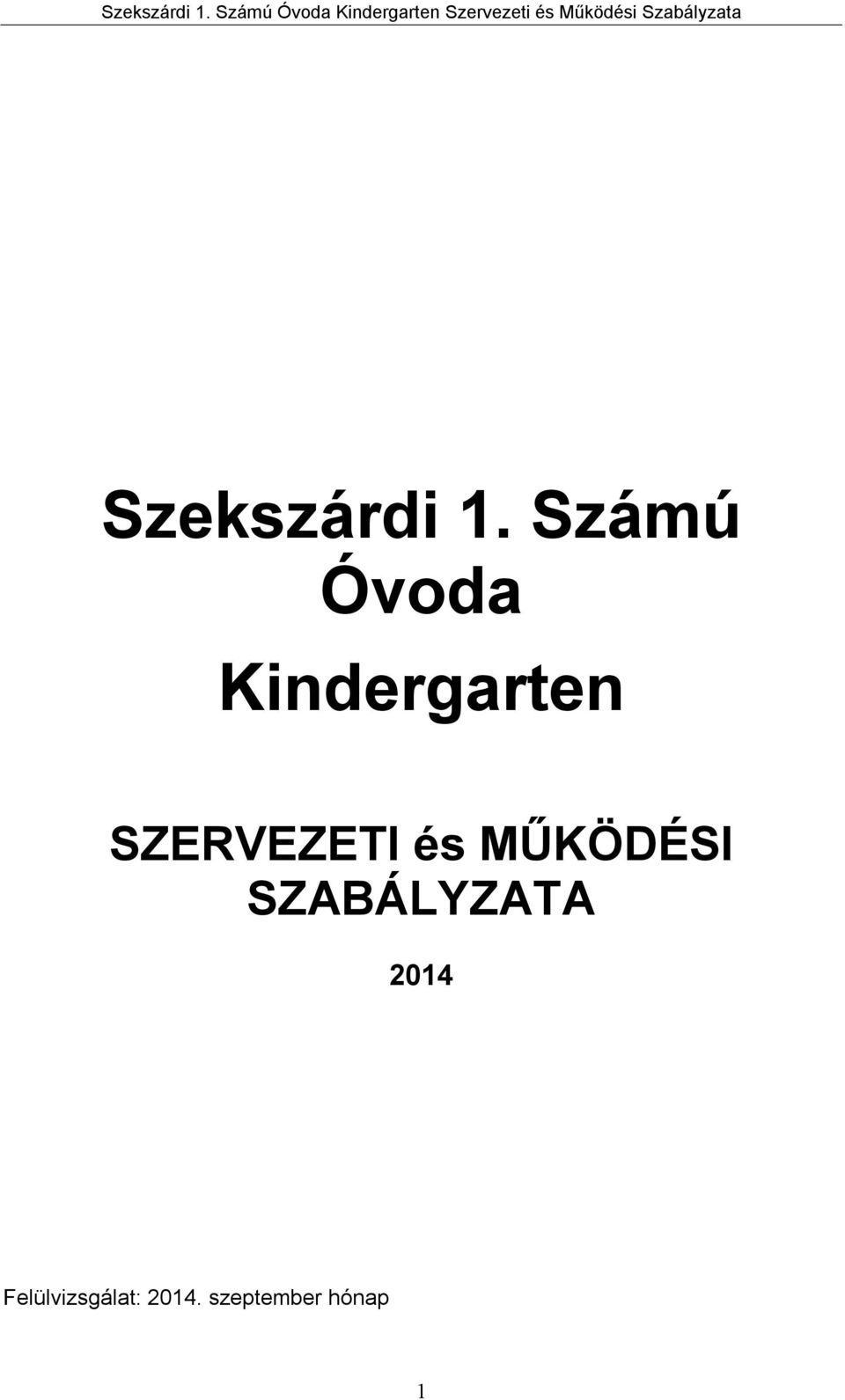 SZERVEZETI és MŰKÖDÉSI