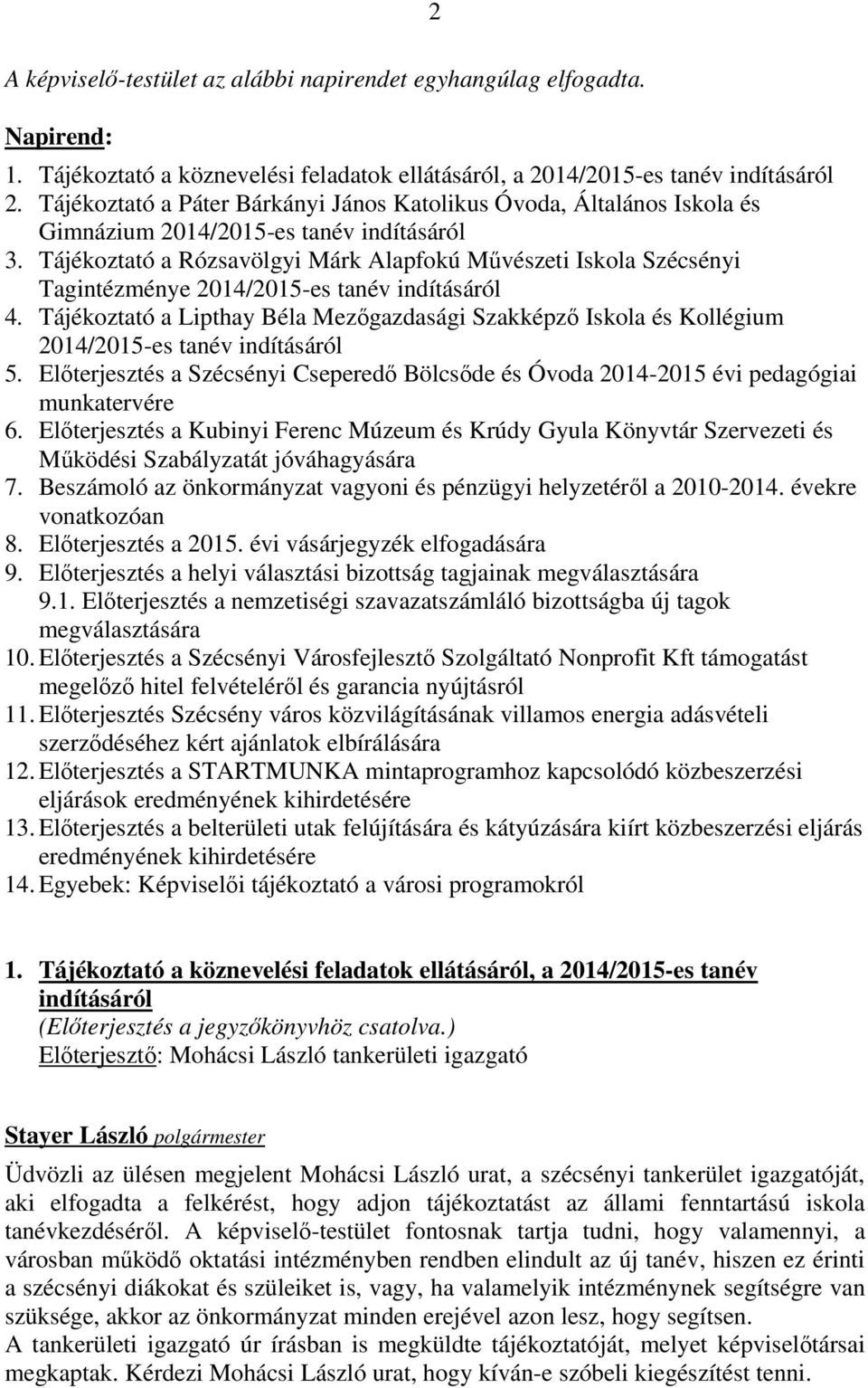 Tájékoztató a Rózsavölgyi Márk Alapfokú Művészeti Iskola Szécsényi Tagintézménye 2014/2015-es tanév indításáról 4.