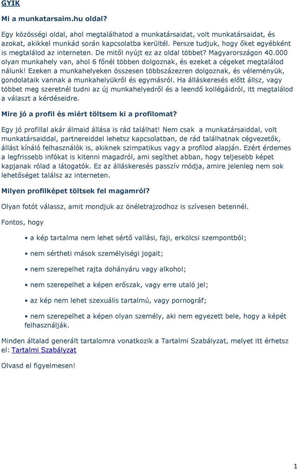 000 olyan munkahely van, ahol 6 főnél többen dolgoznak, és ezeket a cégeket megtalálod nálunk!