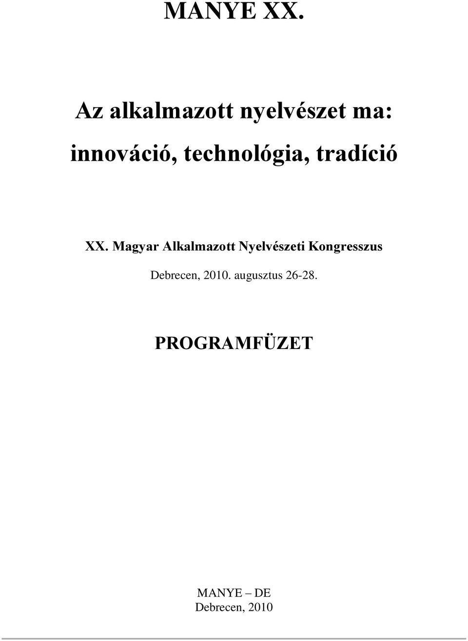 technológia, tradíció XX.