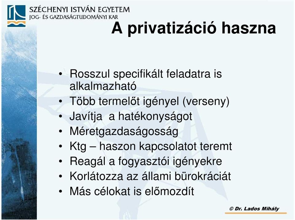 hatékonyságot Méretgazdaságosság Ktg haszon kapcsolatot teremt