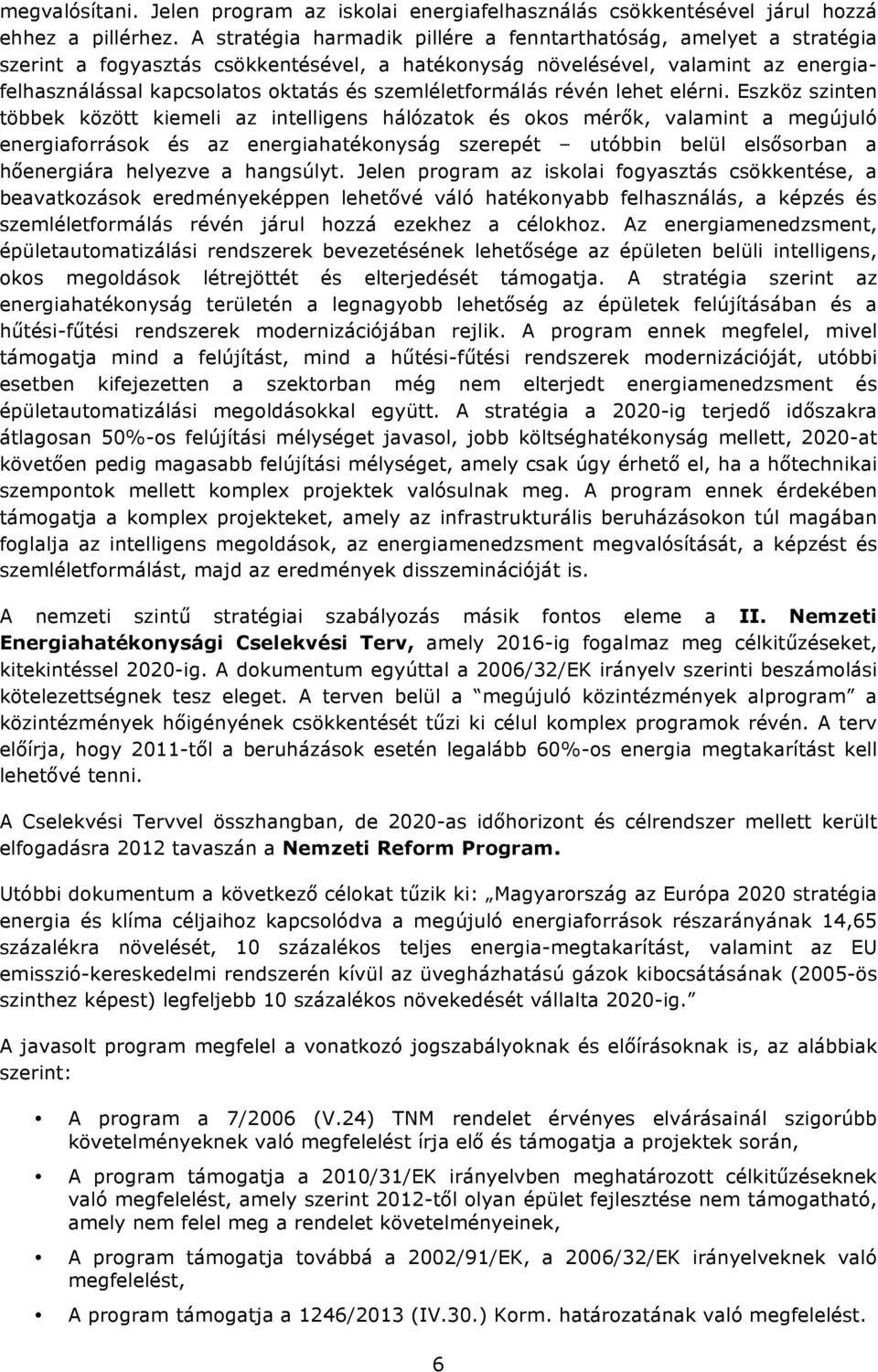 szemléletformálás révén lehet elérni.