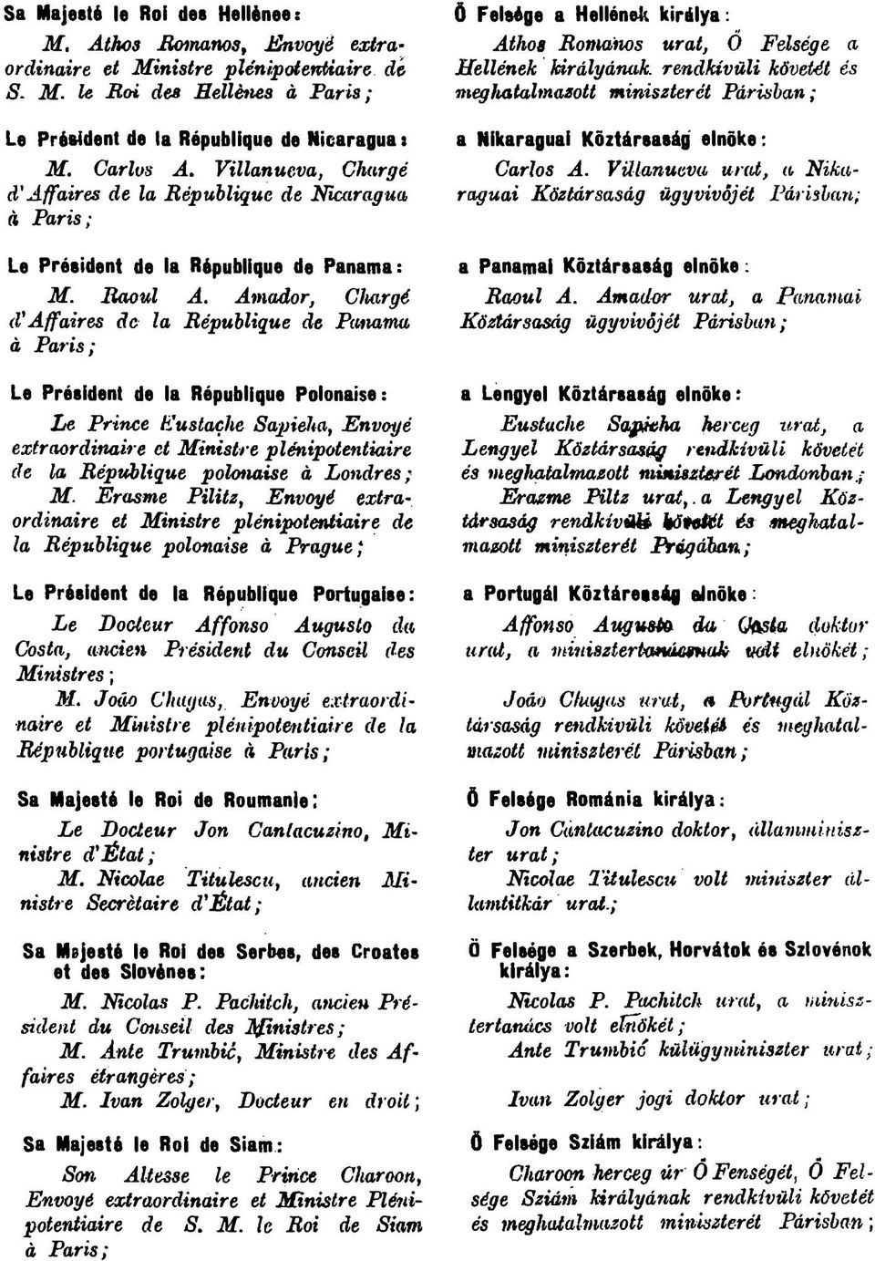 Amador, Chargé d'affaires de la République de Panama à Paris; Le Président de la République Polonaise: Le Prince Kustaçhe Sapidta, Envoyé extraordinaire et Ministre plénipotentiaire de la République