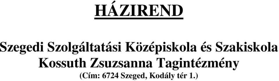 Kossuth Zsuzsanna Tagintézmény