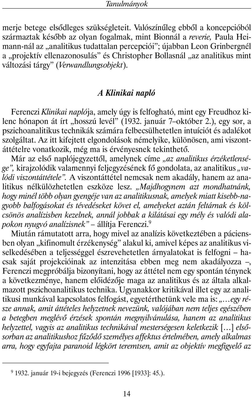 ellenazonosulás és Christopher Bollasnál az analitikus mint változási tárgy (Verwandlungsobjekt).