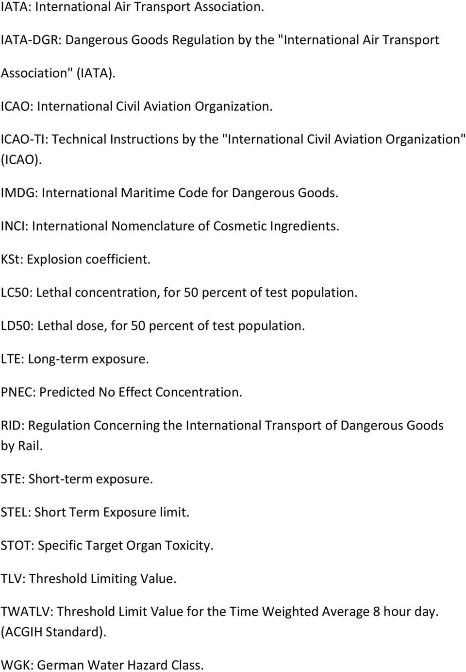 INCI: International Nomenclature of Cosmetic Ingredients. KSt: Explosion coefficient. LC50: Lethal concentration, for 50 percent of test population.