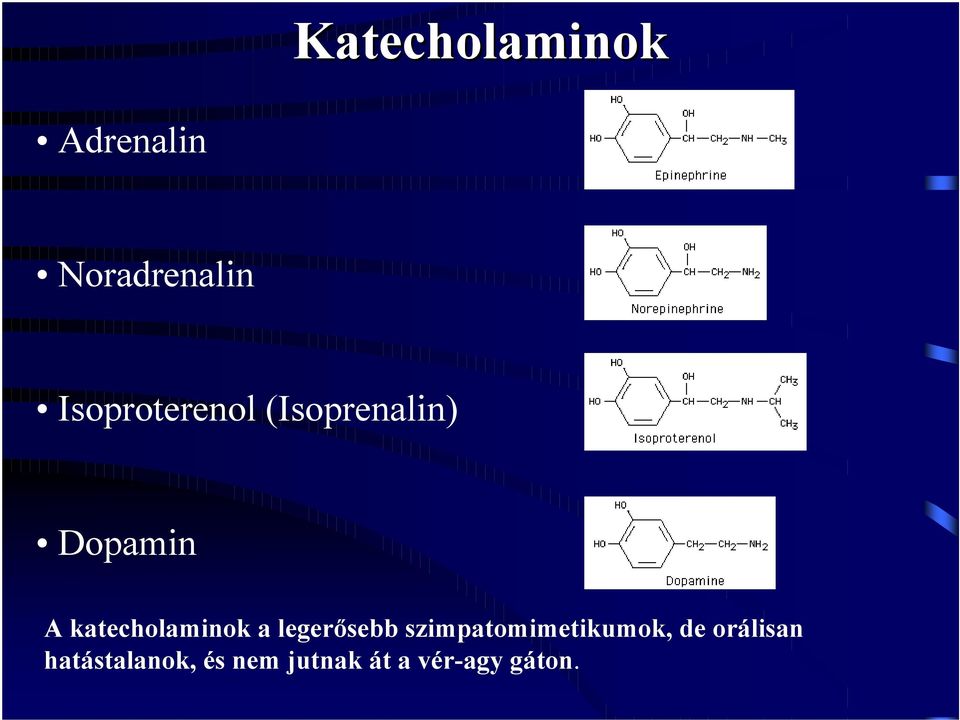 katecholaminok a legerősebb