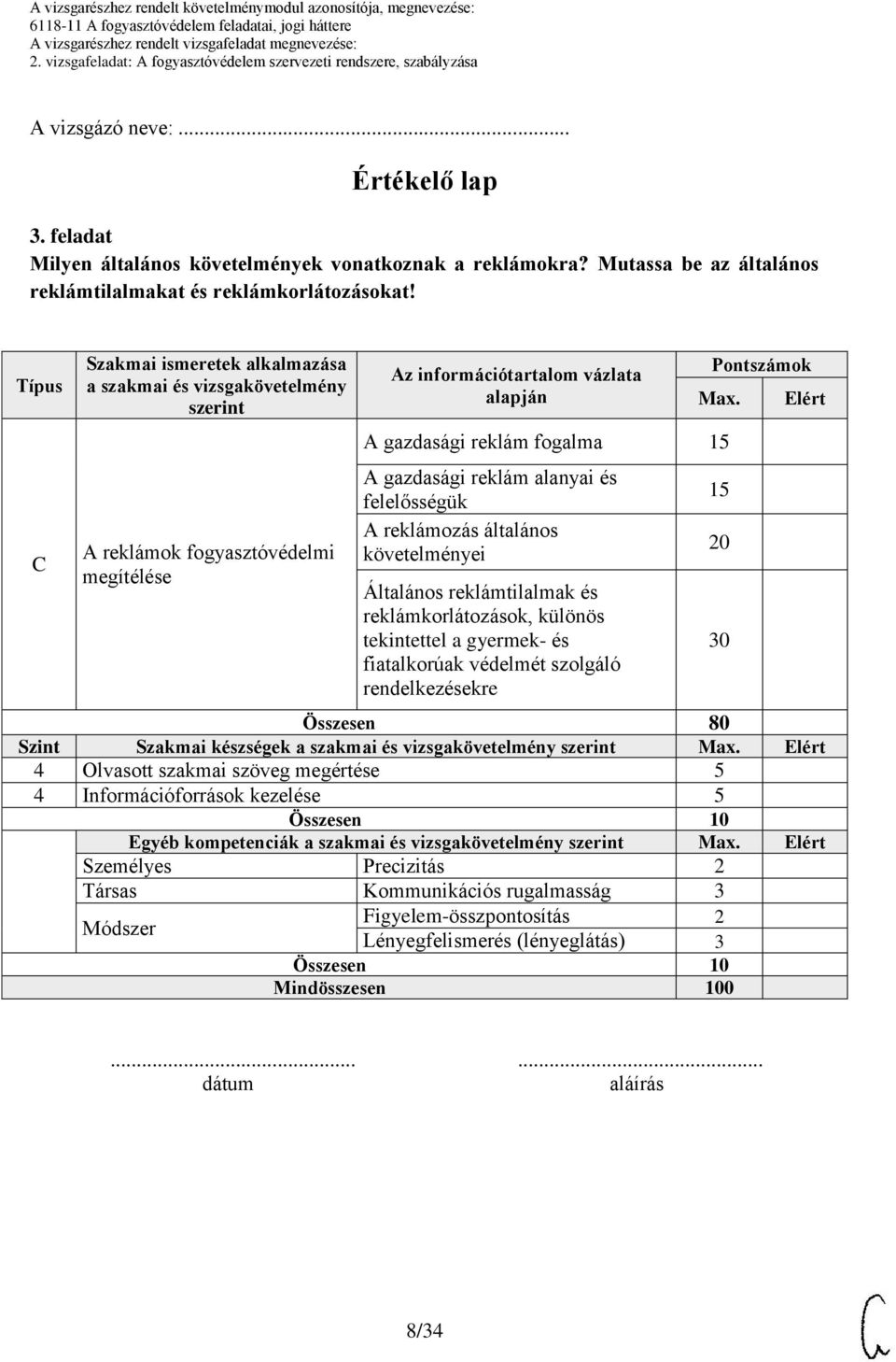 A gazdasági reklám fogalma 15 A gazdasági reklám alanyai és felelősségük A reklámozás általános követelményei Általános reklámtilalmak és reklámkorlátozások, különös tekintettel a gyermek- és