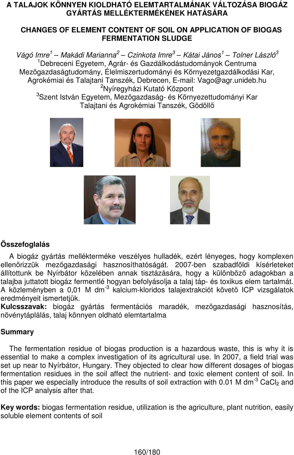 Agrokémiai és Talajtani Tanszék, Debrecen, E-mail: Vago@agr.unideb.