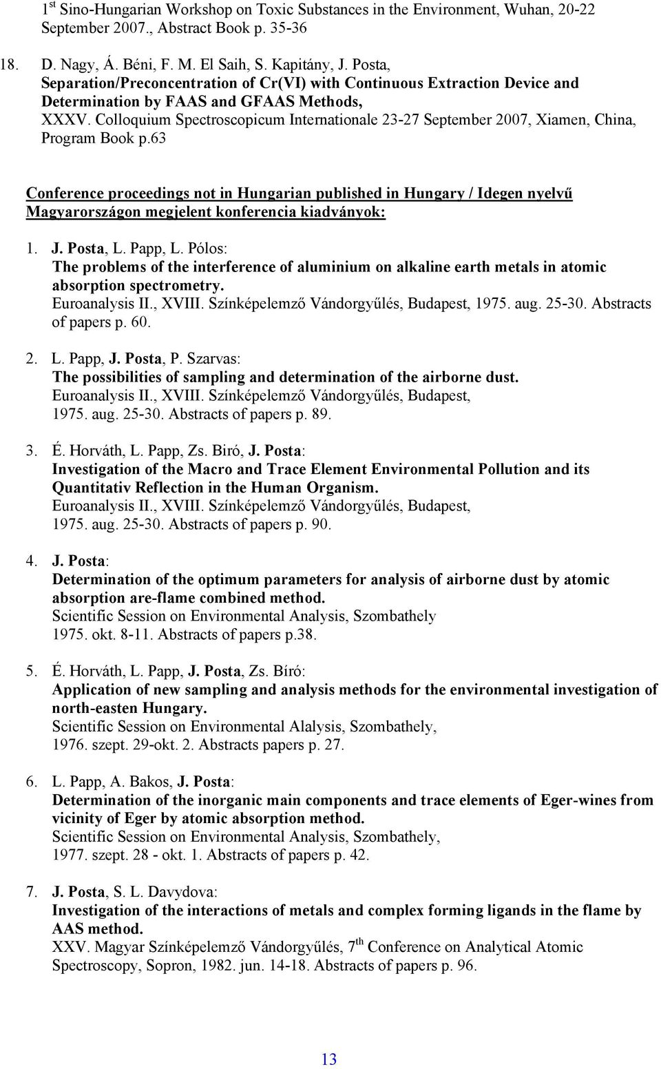 Colloquium Spectroscopicum Internationale 23-27 September 2007, Xiamen, China, Program Book p.