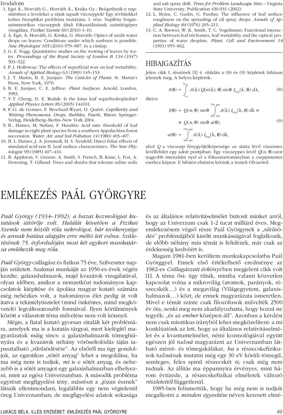 Horváth: Optics of sunlit water drops on leaves: Conditions under which sunburn is possible. New Phytologist 185 (2010) 979 987. és a címlap. 3. G. E.